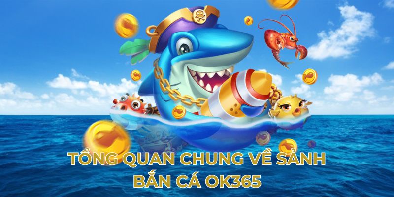 Bắn cá ok365