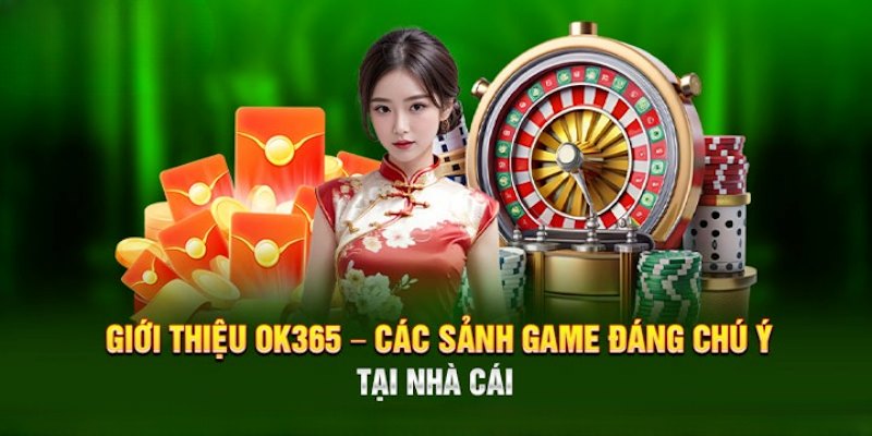 Kho game phong phú với mức trả thưởng cao tại ok365