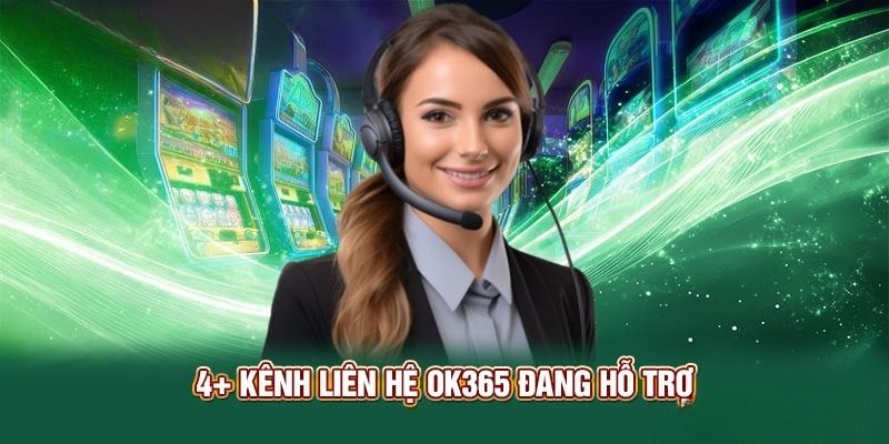 Tổng hợp cách thức liên hệ tại OK365 áp dụng hiện nay