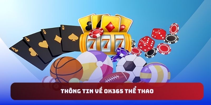 Đôi nét về thông tin chuyên mục thể thao ok365